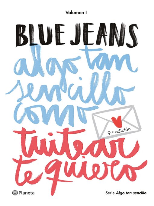 Title details for Algo tan sencillo como tuitear te quiero by Blue Jeans - Available
